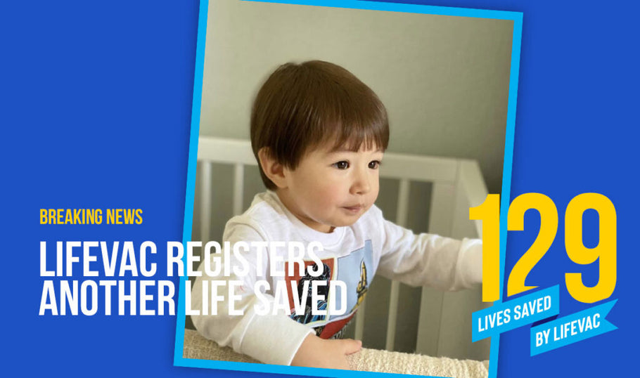 LifeVac Registers 129th Life Saved