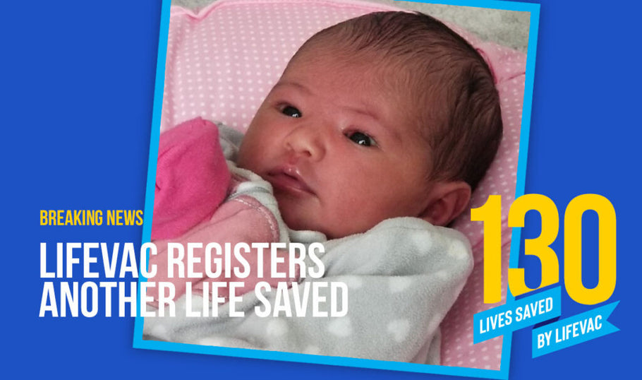 LifeVac Registers 130th Life Saved