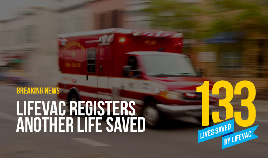 LifeVac Registers 133rd Life Saved