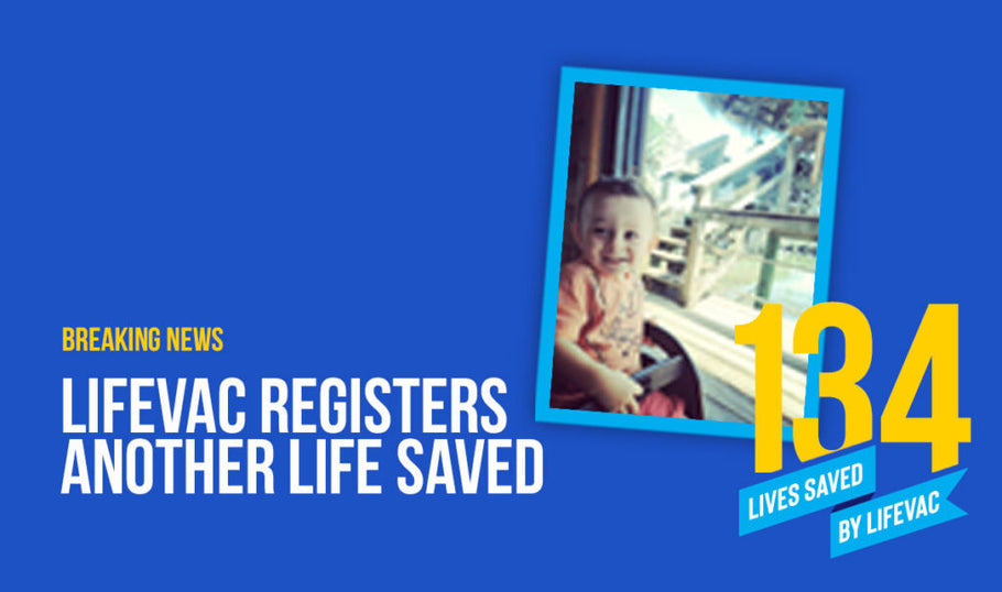 LifeVac Registers 134th Life Saved