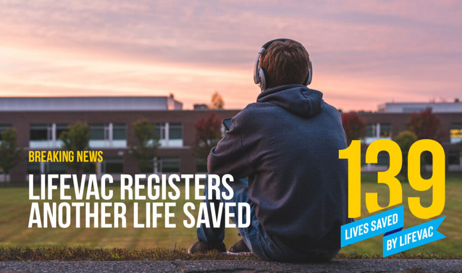 LifeVac Saves Teenager from Choking – 139th Life Saved
