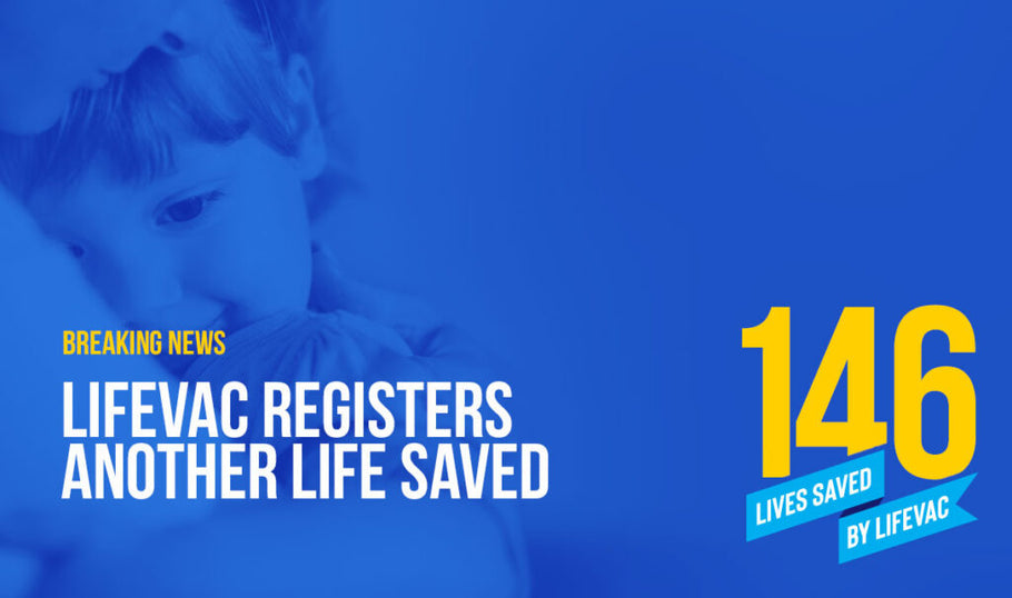 LifeVac Registers 146th Saved Life