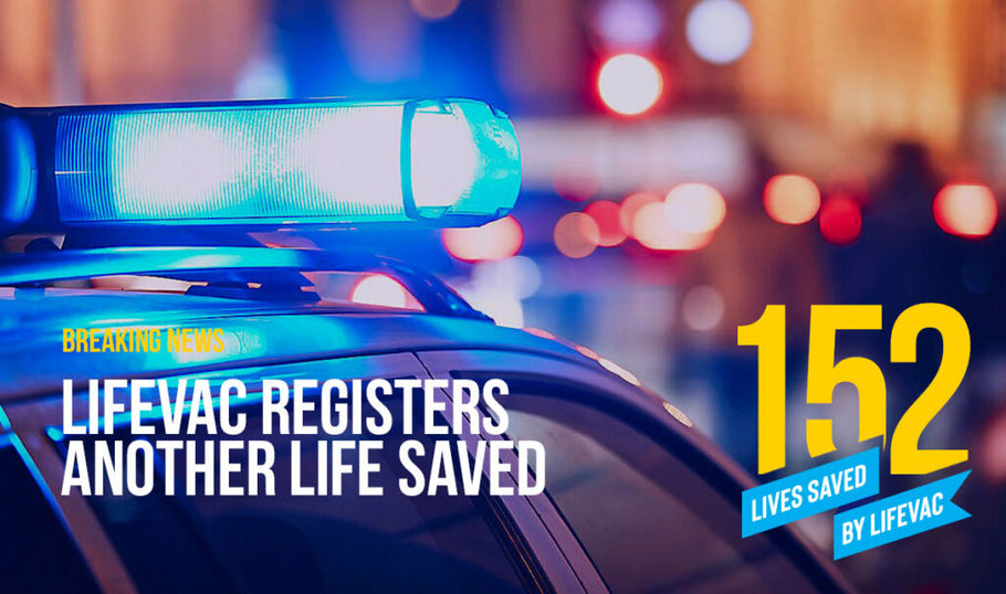 Child saved with LifeVac by Alabama Asst Fire/EMT – #152