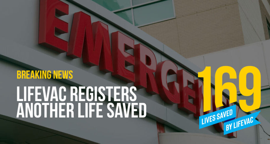LifeVac Saves Another Child from Choking – #169