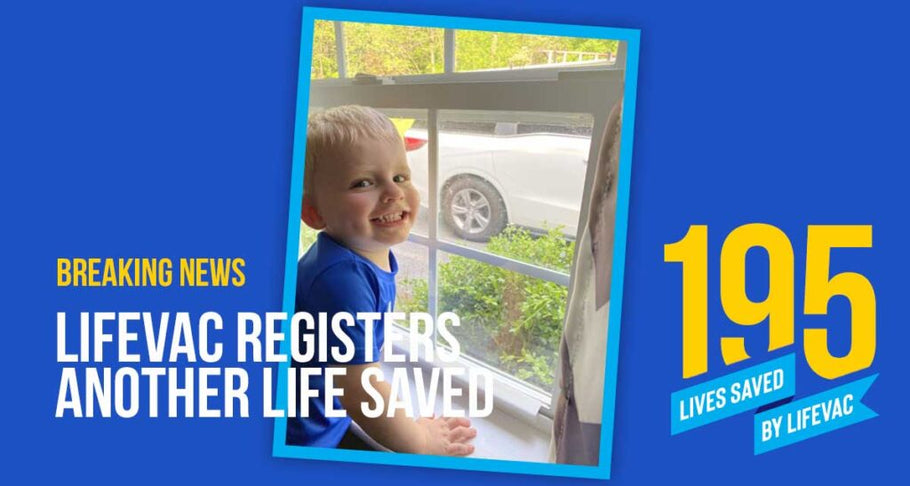 LifeVac Saves Two Year Old Boy from Choking – #195