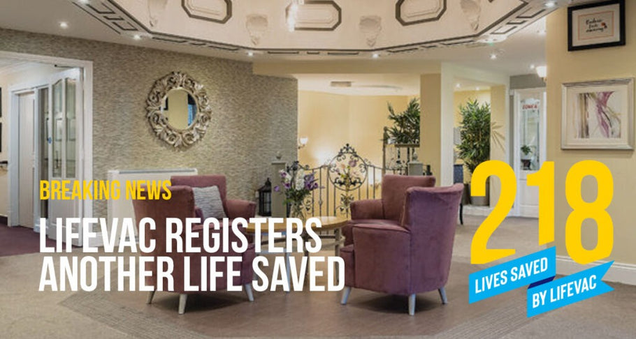 LifeVac Saves Another Life in UK Care Home – #218