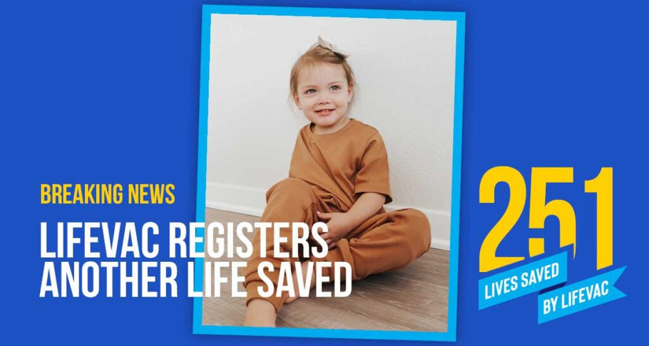 2-Year-Old Girl Saved By LifeVac – #251