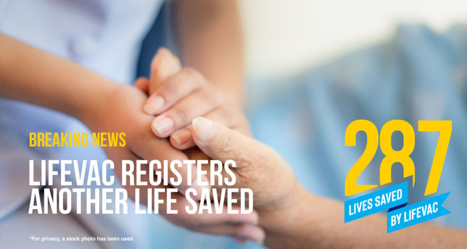 LifeVac Saves Life in UK Nursing Home– #287