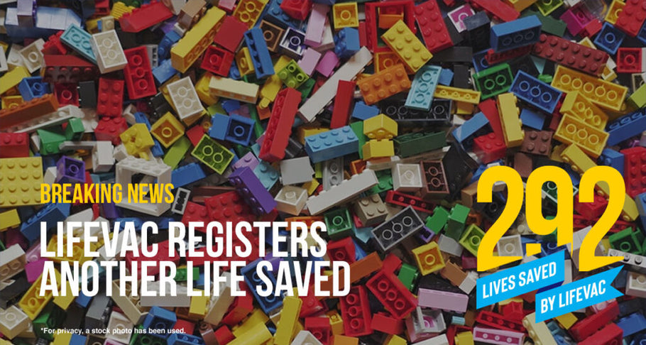 LifeVac Saves 4-year-old Boy from Choking on Lego – #292