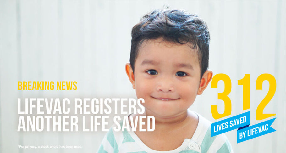 LifeVac Saves 3-year-old Boy – #312