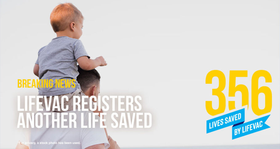 LifeVac Saves 2-Year-Old Boy– #356