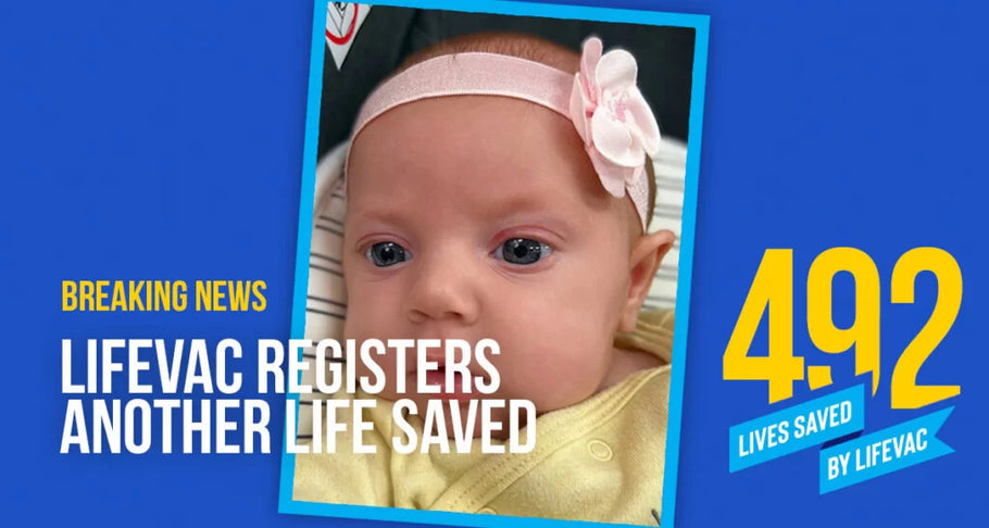 LifeVac Saves Baby Girl’s Life– #492